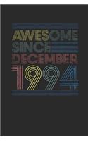 Awesome Since December 1994: Blank Lined Notebook / Journal (6 X 9) - 25 years old Birthday Gift and 25th Anniversary Gift for Women And Men