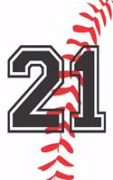 21 Journal: A Baseball Jersey Number #21 Twenty One Notebook For Writing And Notes: Great Personalized Gift For All Players, Coaches, And Fans (White Red Black 