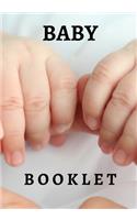 Baby Booklet: Baby life - Breastfeeding - Breastmilk - Parents - Birth - Pregnancy - Childbirth - Newborn - Children - Growth - Maternity - Follow-up - Meals - Fo
