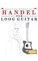 Handel for Loog Guitar