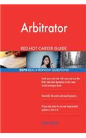 Arbitrator RED-HOT Career Guide; 2572 REAL Interview Questions