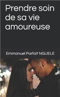 Prendre Soin de Sa Vie Amoureuse