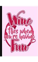 Wine Flies When You're Having Fun