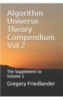 Algorithm Universe Theory Compendium Vol 2