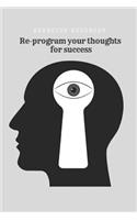 Re-Program Your Thoughts for Success: Exercise Notebook - Create a New Powerful Mindset Rewiring Your Brain for Success - 8 Weeks Journal -6