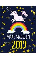 Make Magic in 2019: Weekly and Monthly Diary & Planner for Girls (Unicorn Magic Series)