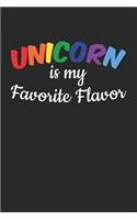Unicorn Is My Favorite Flavor