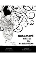 Ochumaré Takes On the Black Snake
