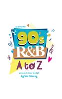 90's R&B - A to Z
