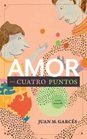 Amor en cuatro puntos: una novela