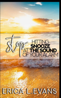 Stop Hitting Snooze at The Sound of Your Alarm