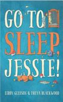 Go to Sleep, Jessie!: Little Hare Books