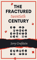 Fractured Twentieth Century