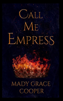 Call Me Empress