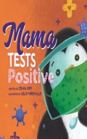 Mama Tests Positive
