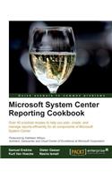 Microsoft System Center Reporting Cookbook: (English)
