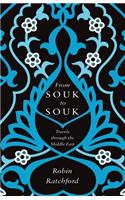 From Souk to Souk: Travels Through the Middle East