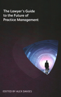 Lawyer's Guide to the Future of Practice Management