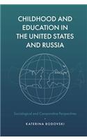 Childhood and Education in the United States and Russia