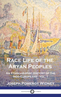 Race Life of the Aryan Peoples