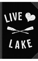 Live Love Lake Journal Notebook: Blank Lined Ruled for Writing 6x9 120 Pages