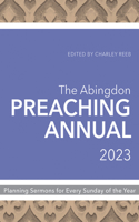 Abingdon Preaching Annual 2023