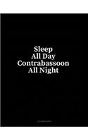 Sleep All Day Contrabassoon All Night: 4 Column Ledger