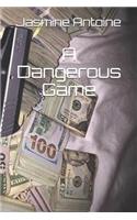Dangerous Game