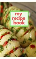 My Recipe Book: Blank Cookbook to Write in Meal Planner and Journal 6x9 Matte Cover Design for Cooking and Baking Recipes Keeper