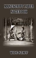 MANUSCRIPT PAPER NOTEBOOK wide staff: A 6 row of blank five lines of a musical staff with 50 pages and 25 sheets that you can use for your composition and notation
