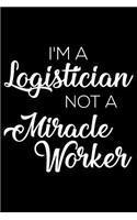 I'm A Logistician Not A Miracle Worker