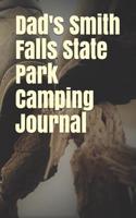 Dad's Smith Falls State Park Camping Journal: Blank Lined Journal for Nebraska Camping, Hiking, Fishing, Hunting, Kayaking, and All Other Outdoor Activities