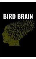 Bird Brain: A 6 X 9 Inch Matte Softcover Paperback Notebook Journal with 120 Blank Lined Pages