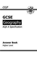 GCSE Geography AQA A Answers (for Workbook) Higher (A*-G Cou