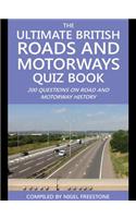 The Ultimate British Roads and Motorways Quiz Book