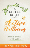 Little Book of Active Wellbeing