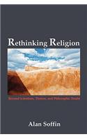 Rethinking Religion: Beyond Scientism, Theism, and Philosophic Doubt