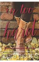 In Too Hard (Freshman Roommates Trilogy, Book 3)