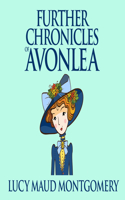 Further Chronicles of Avonlea