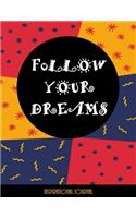 Follow Your Dreams - Inspirational Journal - Notebook