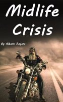 Midlife Crisis: Midlife Crisis Solutions for Men and Women: Midlife Crisis Solutions for Men and Women