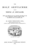 The Holy Sepulchre and the Temple at Jerusalem