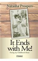 It Ends with Me!