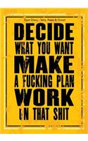Gym Diary - Sets, Reps & Done! Decide What You Want - Make A F**king Plan - Wor: The Best Gym Diary in the Business! 145 Pages, Extra Sections include, Your Routines, Single Rep Strength Tracker, Cardio Warm Up Tracker. Perfect B