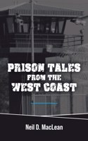 Prison Tales From the West Coast