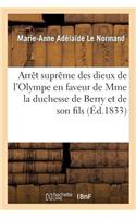 Arrêt Suprême Des Dieux de l'Olympe En Faveur de Mme La Duchesse de Berry Et de Son Fils