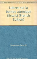 Lettres Sur La Bombe Atomique