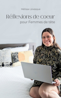 Réflexions de coeur pour Femmes de tête