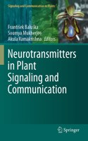 Neurotransmitters in Plant Signaling and Communication