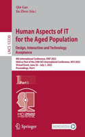 Human Aspects of It for the Aged Population. Design, Interaction and Technology Acceptance